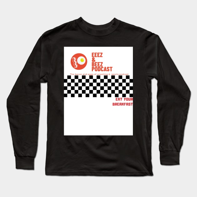 EEEZ N BEEZ RACING SWAG Long Sleeve T-Shirt by Eeez N Beez Podcast Merch